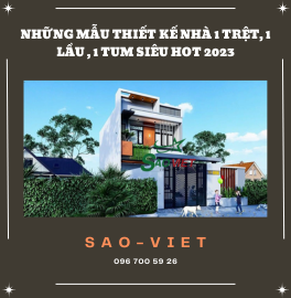 Những mẫu thiết kế nhà 1 trệt, 1 lầu , 1 tum siêu hot 2023