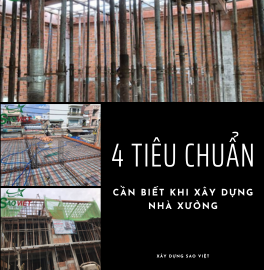 4 Tiêu chuẩn cần biết khi xây dựng nhà xưởng